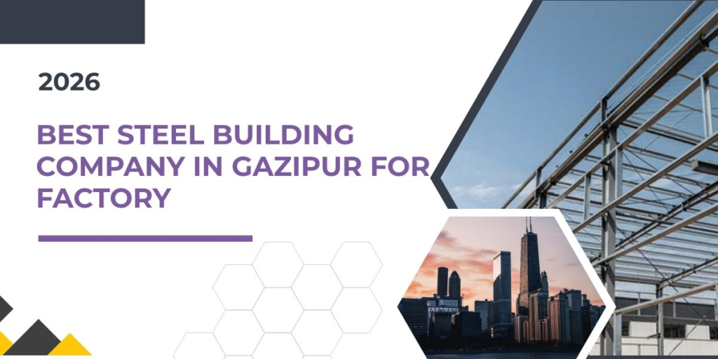 Best Steel Building Company in Gazipur for Factory; Steel Building in Dhaka for Durable & Construction Solutions; Why Steel Structure Is the Future of Industrial Construction; Steel Building Solutions for Modern Construction Projects; Best Steel Building Manufacturer in Bangladesh; best steel building in bd; customized steel building design in bd; zahid steel building; industrial racksteel building in bangladesh;